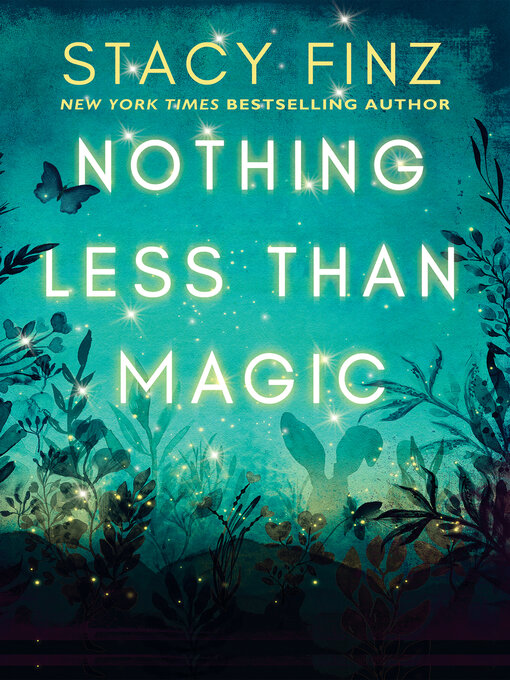 Title details for Nothing Less than Magic by Stacy Finz - Wait list